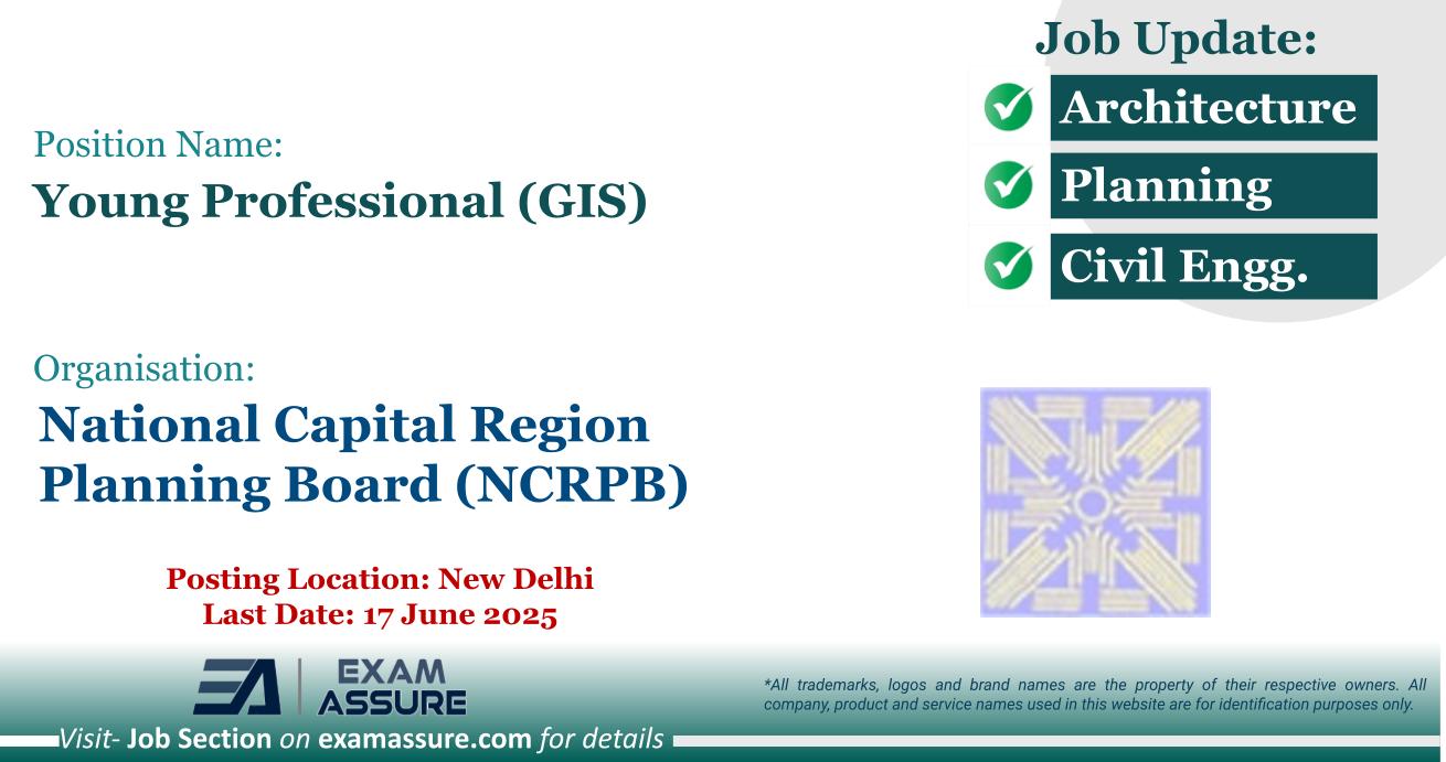 Vacancy for Young Professional (GIS) at National Capital Region Planning Board (NCRPB) | Posting Location: New Delhi (Last Date: 17 June 2025)