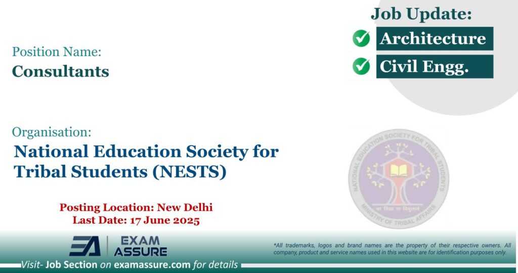 Vacancy for Consultants at National Education Society for Tribal Students (NESTS) | Posting Location: New Delhi (Last Date: 17 June 2025)
