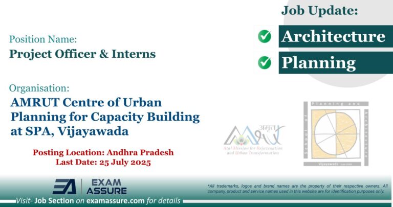 Vacancy for Project Officer & Inters at AMRUT Centre of Urban Planning for Capacity Building at SPA, Vijayawada | Posting Location: Andhra Pradesh (Last Date: 25 July 2025)