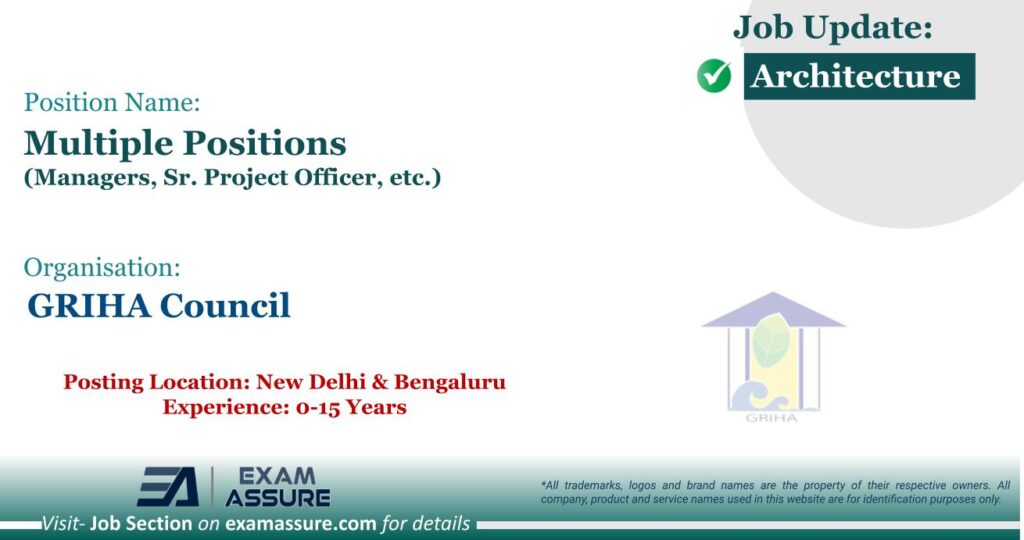 Vacancy for Multiple Positions (Managers, Sr. Project Officer, etc.) at GRIHA Council | Posting Location: New Delhi & Bengaluru (Experience: 0-15 Years)
