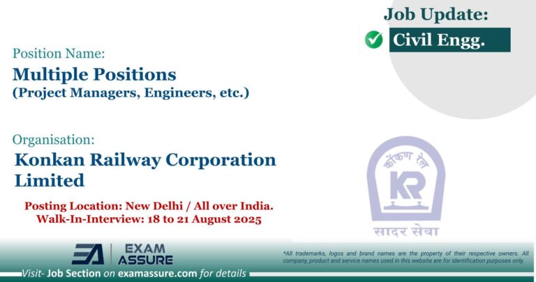Vacancy for Multiple Positions (Project Managers, Engineers, etc.) at Konkan Railway Corporation Limited | Posting Location: New Delhi / All over India. (Walk-In-Interview: 18 to 21 August 2025) - Civil Engineering Job