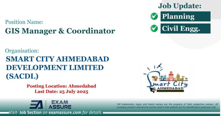 Vacancy for GIS Manager & Coordinator at SMART CITY AHMEDABAD DEVELOPMENT LIMITED (SACDL) | Posting Location: Ahmedabad (Last Date: 25 July 2025)