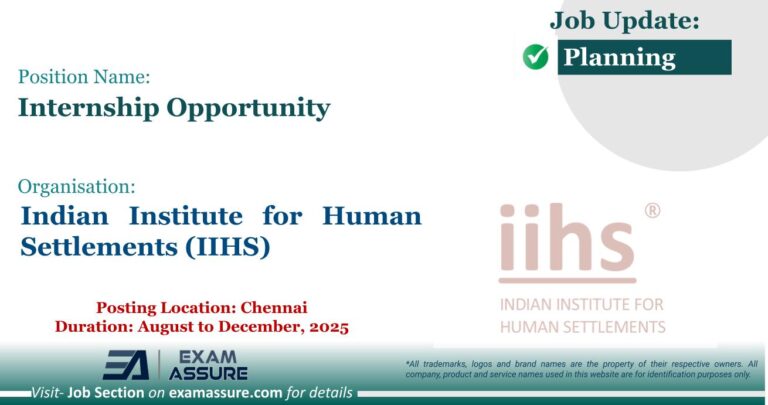 Internship Opportunity at Indian Institute for Human Settlements (IIHS) | Posting Location: Chennai (Duration: August to December, 2025)