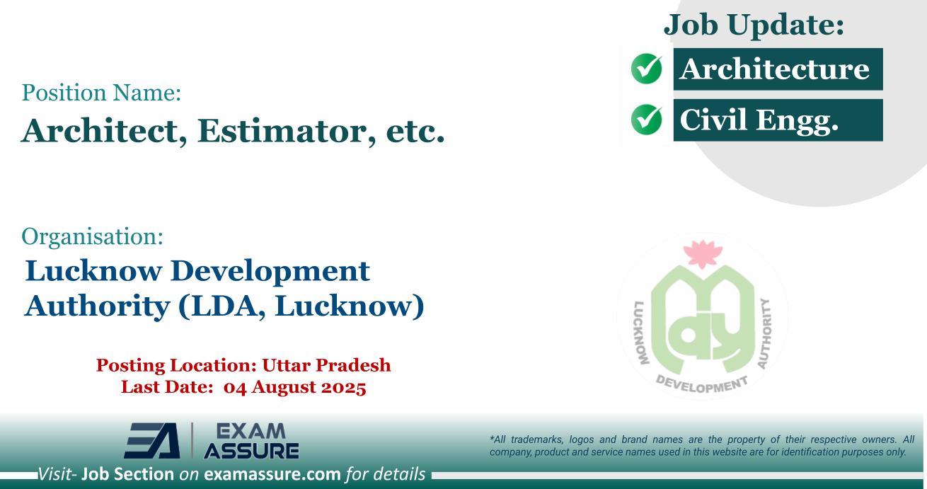 Vacancy for Architect, Estimator, etc. at Lucknow Development Authority (LDA, Lucknow) | Posting Location: Uttar Pradesh (Last Date: 04 August 2025)