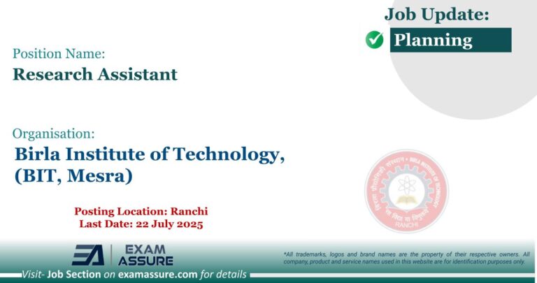 Vacancy for Research Assistant at Birla Institute of Technology, (BIT, Mesra) | Posting Location: Ranchi (Last Date: 22 July 2025)