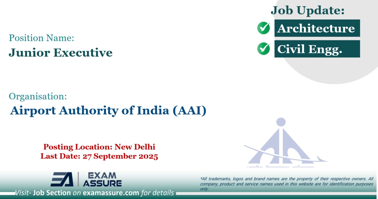 Vacancy for Junior Executive at Airport Authority of India (AAI) | Posting Location: New Delhi (Last Date: 27 September 2025)