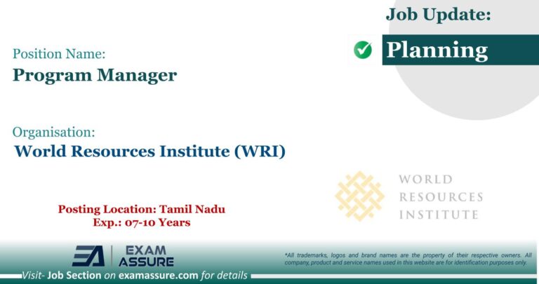 Vacancy for Program Manager at World Resources Institute (WRI) | Posting Location: Tamil Nadu (Exp.: 07-10 Years)