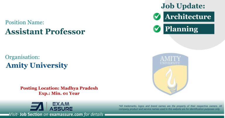 Vacancy for Assistant Professor at Amity University | Posting Location: Madhya Pradesh (Exp.: Min. 01 Year)