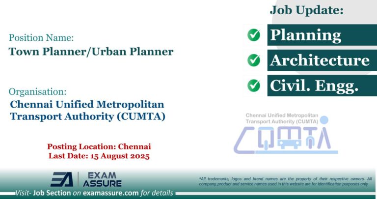 Vacancy for Town Planner/Urban Planner at Chennai Unified Metropolitan Transport Authority (CUMTA) | Posting Location: Chennai, Tamil Nadu (Last Date: 15 August 2025)