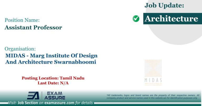 Vacancy for Assistant Professor at MIDAS - Marg Institute Of Design And Architecture Swarnabhoomi | Posting Location: Tamil Nadu (Last Date: N/A)