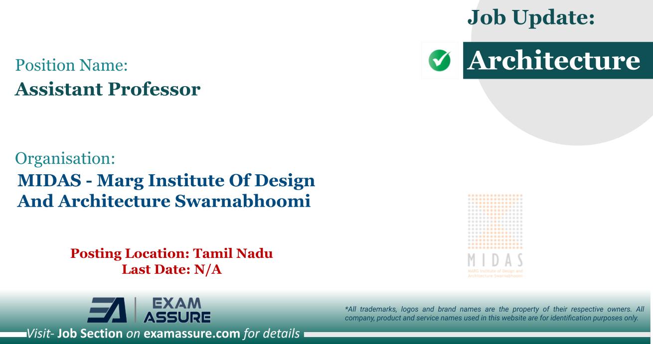 Vacancy for Assistant Professor at MIDAS - Marg Institute Of Design And Architecture Swarnabhoomi | Posting Location: Tamil Nadu (Last Date: N/A)
