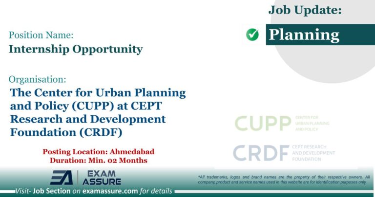 Internship Opportunity at The Center for Urban Planning and Policy (CUPP) at CEPT Research and Development Foundation (CRDF) | Posting Location: Ahmedabad (Duration: Min. 02 Months)