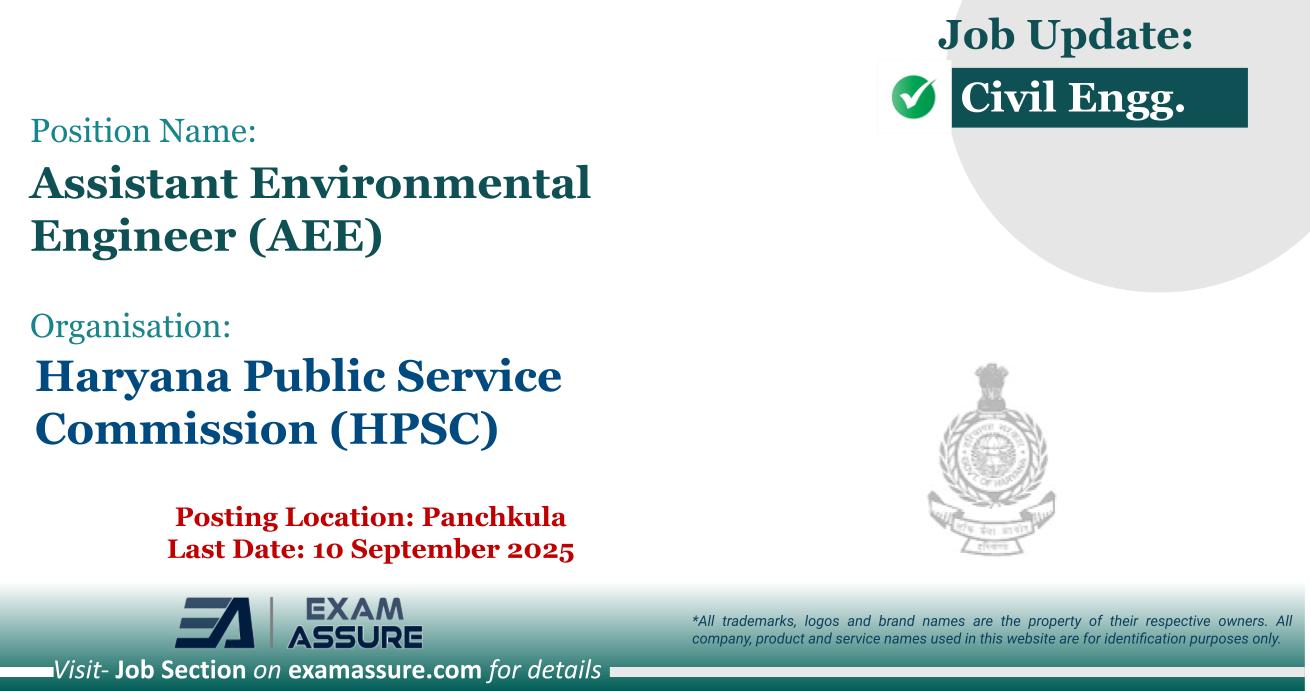 Vacancy for Assistant Environmental Engineer (AEE) at Haryana Public Service Commission (HPSC) | Posting Location: Panchkula (Last Date: 10 September 2025) - Civil Engineering Job