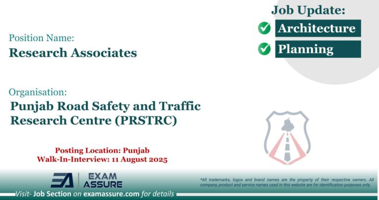 Vacancy for Research Associates at Punjab Road Safety and Traffic Research Centre (PRSTRC) | Posting Location: Punjab (Walk-In-Interview: 11 August 2025)