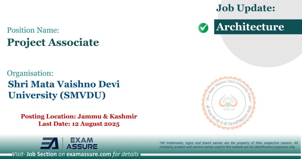 Vacancy for Project Associate at Shri Mata Vaishno Devi University (SMVDU) | Posting Location: Jammu & Kashmir (Last Date: 12 August 2025)