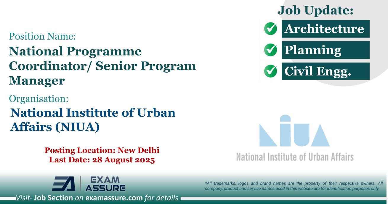 Vacancy for National Programme Coordinator/ Senior Program Manager at National Institute of Urban Affairs (NIUA) | Posting Location: New Delhi (Last Date: 28 August 2025)