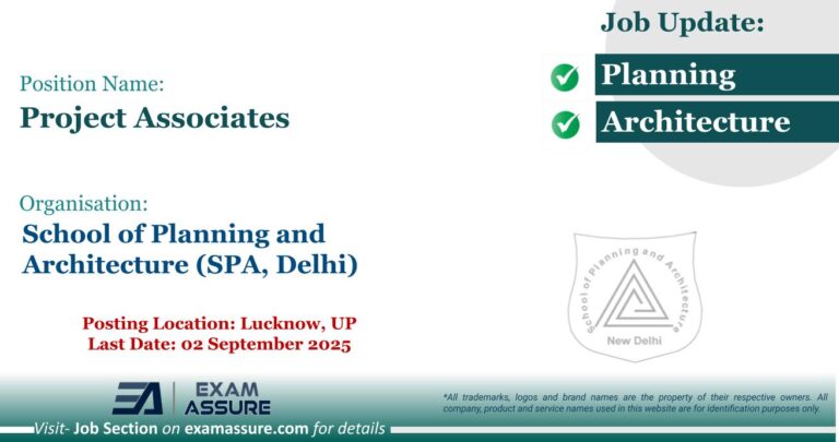 Vacancy for Project Associates at School of Planning and Architecture (SPA, Delhi) | Posting Location: Lucknow, UP (Last Date: 02 September 2025)