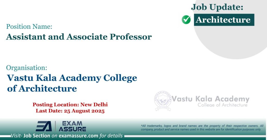 Vacancy for Assistant and Associate Professor at Vastu Kala Academy College of Architecture | Posting Location: New Delhi (Last Date: 25 August 2025)