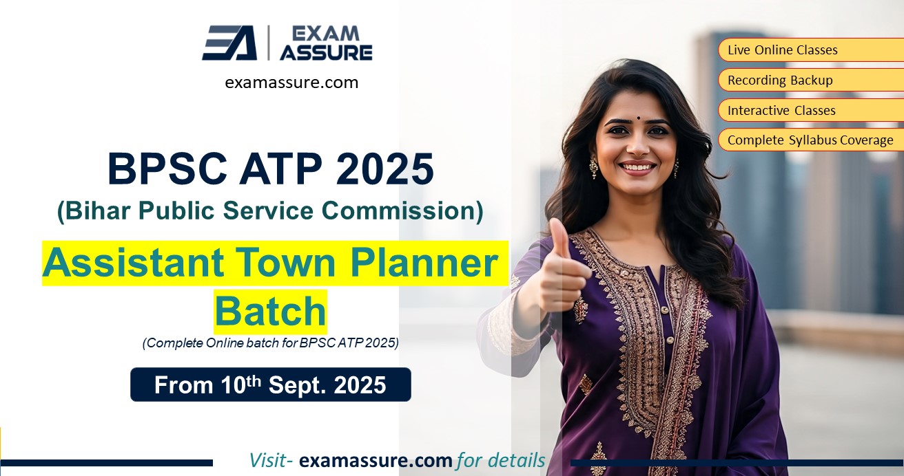 BPSC ATP 2025 Coaching - Bihar Public Service Commission Assistant Town Planner Online Classes by Exam Assure Classes (Starting from 10th September 2025)