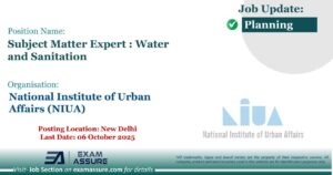 Vacancy for Subject Matter Expert : Water and Sanitation at National Institute of Urban Affairs (NIUA) | Posting Location: New Delhi (Last Date: 06 October 2025)