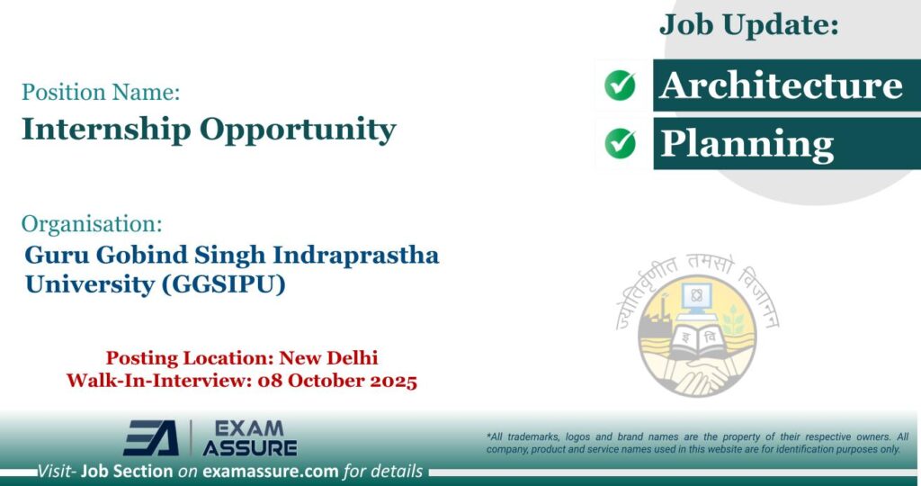 Internship Opportunity at Guru Gobind Singh Indraprastha University (GGSIPU) | Posting Location: New Delhi (Walk-In-Interview: 08 October 2025)