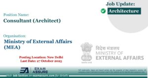 Vacancy for Consultant (Architect) at Ministry of External Affairs (MEA) | Posting Location: New Delhi (Last Date: 27 October 2025)