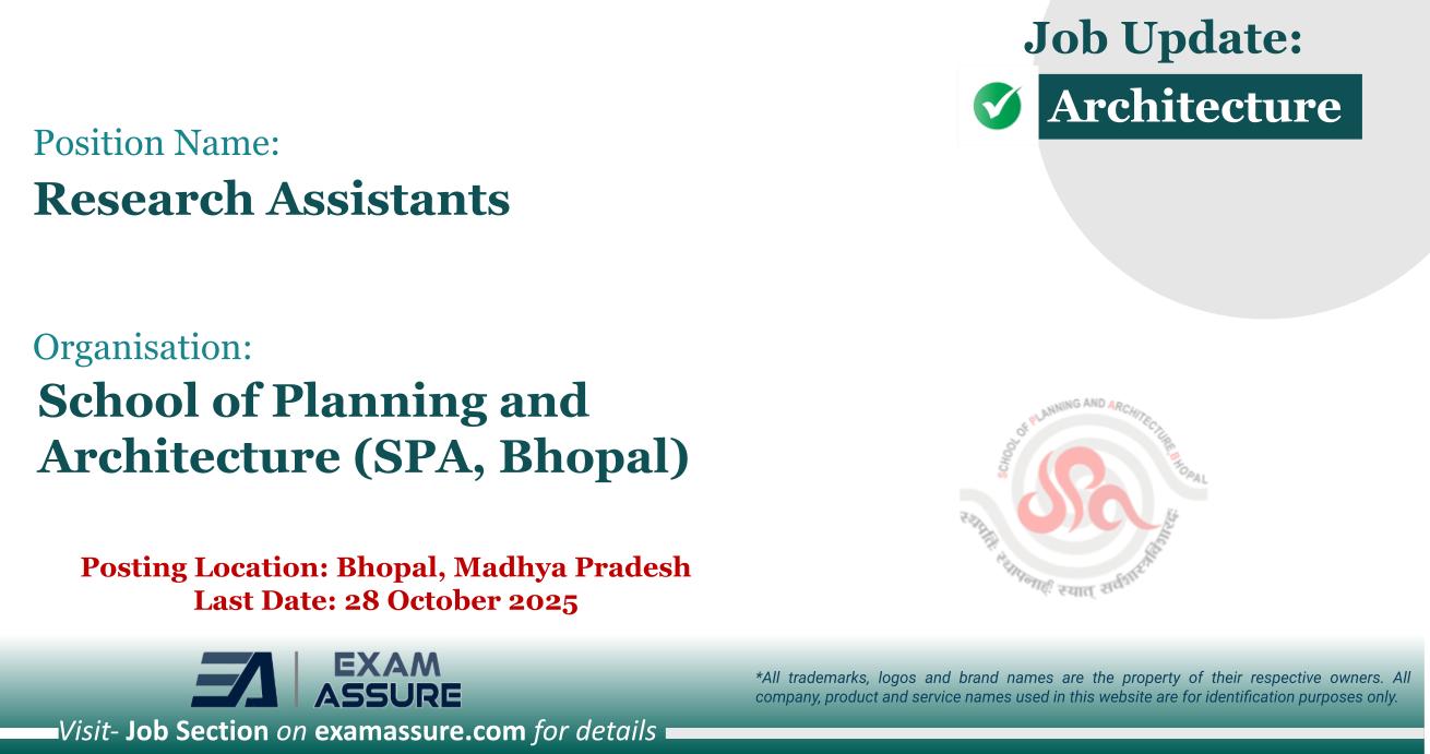 Vacancy for Research Assistants at School of Planning and Architecture (SPA, Bhopal) | Posting Location: Bhopal, Madhya Pradesh (Last Date: 28 October 2025)