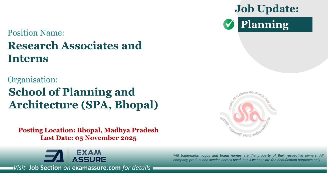 Vacancy for Research Associates and Interns at School of Planning and Architecture (SPA, Bhopal) | Posting Location: Bhopal, Madhya Pradesh (Last Date: 05 November 2025)