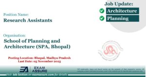 Vacancy for Research Assistants at School of Planning and Architecture (SPA, Bhopal) | Posting Location: Bhopal, Madhya Pradesh (Last Date: 05 November 2025)