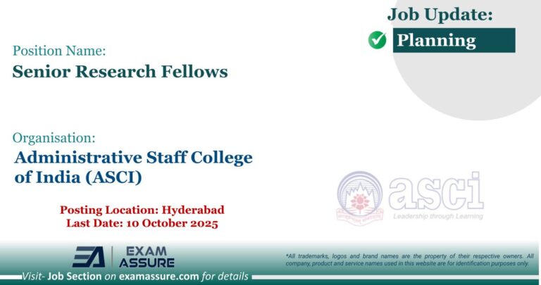 Vacancy for Senior Research Fellows at Administrative Staff College of India (ASCI) | Posting Location: Hyderabad (Last Date: 10 October 2025)