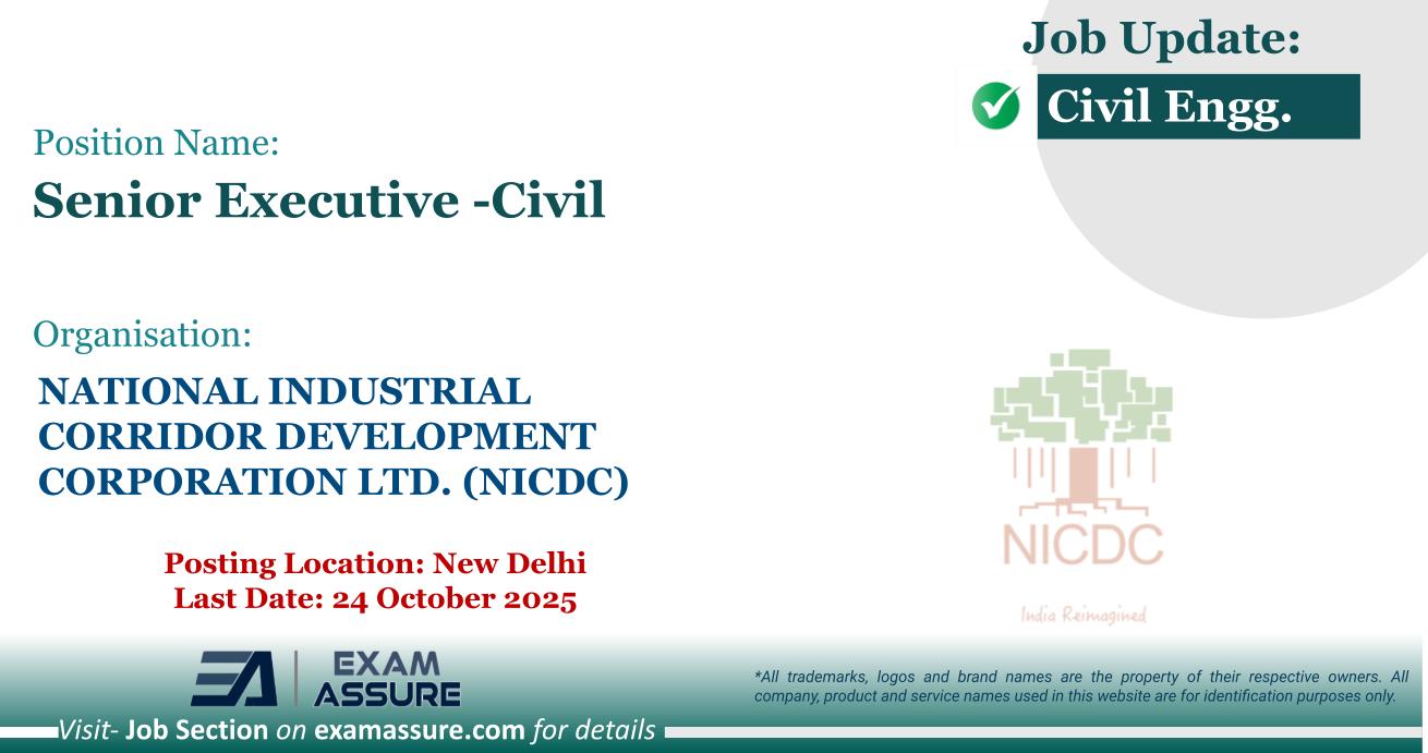 Vacancy for Senior Executive -Civil at NATIONAL INDUSTRIAL CORRIDOR DEVELOPMENT CORPORATION LTD. (NICDC) | Posting Location: New Delhi (Last Date: 24 October 2025) - Civil Engineering Job