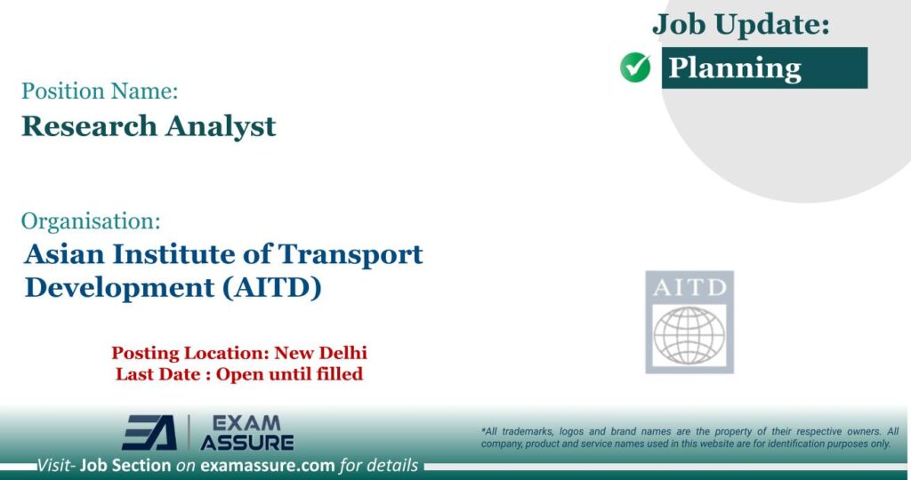 Vacancy for Research Analyst at Asian Institute of Transport Development (AITD) | Posting Location: New Delhi (Last Date : Open until filled)