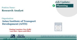 Vacancy for Research Analyst at Asian Institute of Transport Development (AITD) | Posting Location: New Delhi (Last Date : Open until filled)
