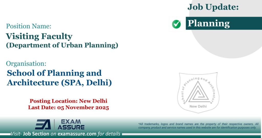 Vacancy for Visiting Faculty (Department of Urban Planning) at School of Planning and Architecture (SPA, Delhi) | Posting Location: New Delhi (Last Date: 05 November 2025)
