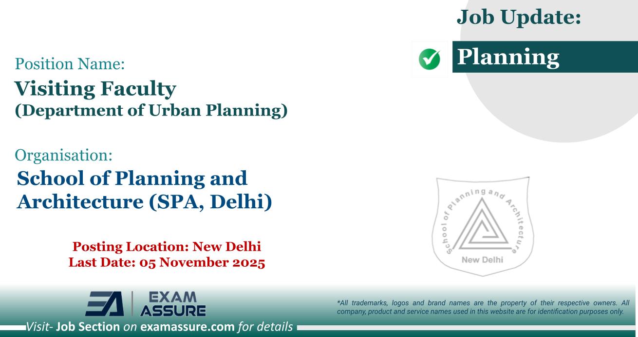 Vacancy for Visiting Faculty (Department of Urban Planning) at School of Planning and Architecture (SPA, Delhi) | Posting Location: New Delhi (Last Date: 05 November 2025)