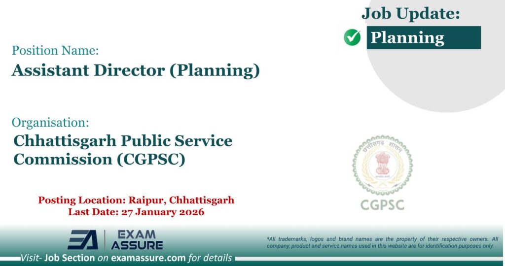 Vacancy for Assistant Director (Planning) at Chhattisgarh Public Service Commission (CGPSC) | Posting Location: Raipur, Chhattisgarh (Last Date: 27 January 2026)