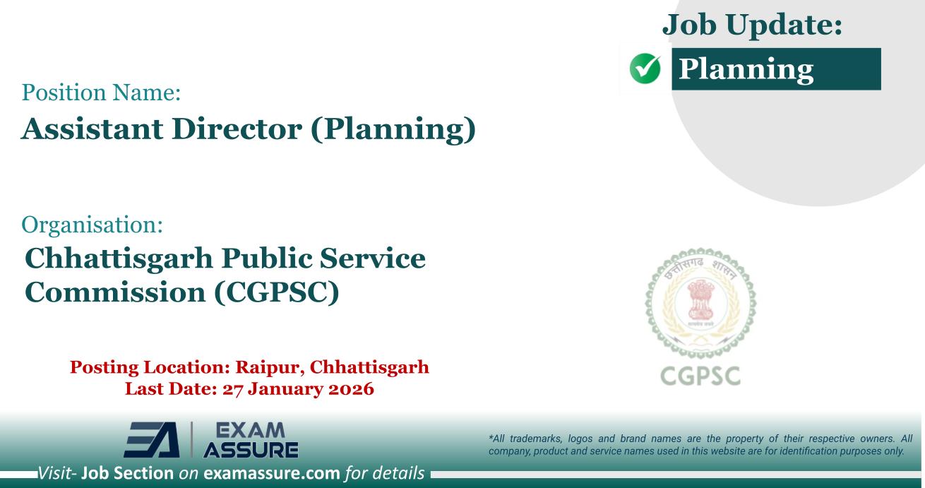 Vacancy for Assistant Director (Planning) at Chhattisgarh Public Service Commission (CGPSC) | Posting Location: Raipur, Chhattisgarh (Last Date: 27 January 2026)