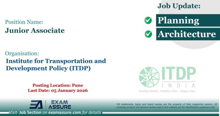 Vacancy for Junior Associate at Institute for Transportation and Development Policy (ITDP) | Posting Location: Pune (Last Date: 05 January 2026)