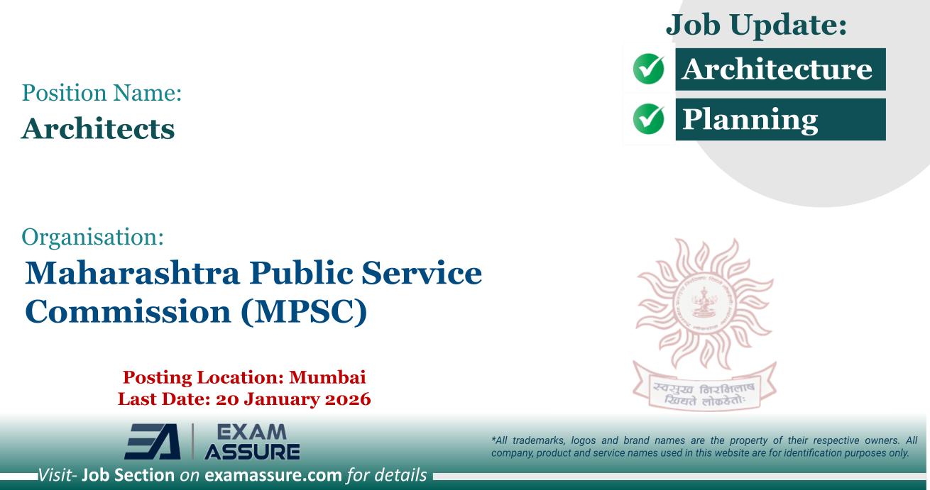 Vacancy for Architects at Maharashtra Public Service Commission (MPSC) | Posting Location: Mumbai (Last Date: 20 January 2026)