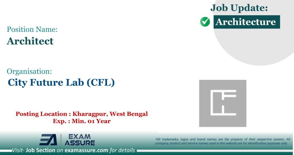 Vacancy for Architect at City Future Lab (CFL) | Posting Location: Kharagpur, West Bengal (Exp.: Min. 01 Year)