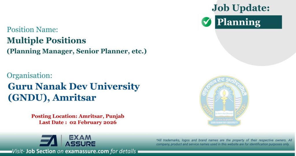 Vacancy for Multiple Positions (Planning Manager, Senior Planner, etc.) at Guru Nanak Dev University (GNDU), Amritsar | Posting Location: Amritsar, Punjab (Last Date : 02 February 2026)