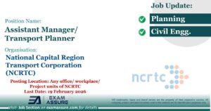 Vacancy for Assistant Manager/ Transport Planner at National Capital Region Transport Corporation (NCRTC) | Posting Location: Any office/ workplace/ Project units of NCRTC (Last Date: 19 February 2026)