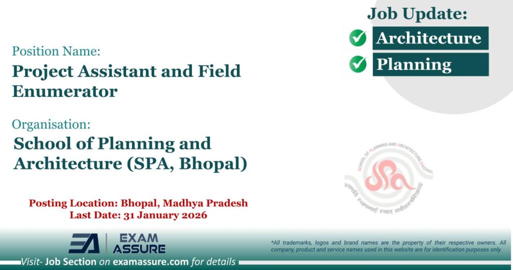 Vacancy for Project Assistant and Field Enumerator at School of Planning and Architecture (SPA, Bhopal) | Posting Location: Bhopal, Madhya Pradesh (Last Date: 31 January 2026)