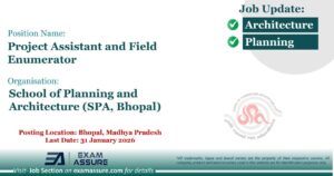 Vacancy for Project Assistant and Field Enumerator at School of Planning and Architecture (SPA, Bhopal) | Posting Location: Bhopal, Madhya Pradesh (Last Date: 31 January 2026)