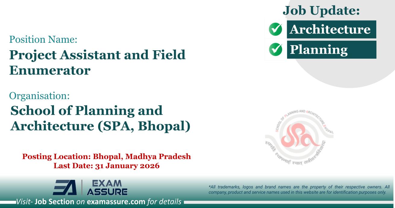 Vacancy for Project Assistant and Field Enumerator at School of Planning and Architecture (SPA, Bhopal) | Posting Location: Bhopal, Madhya Pradesh (Last Date: 31 January 2026)