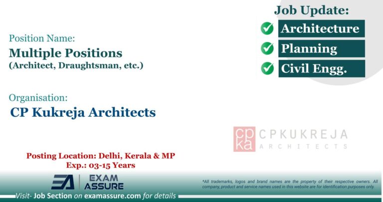 Vacancy for Multiple Positions (Architect, Draughtsman, etc.) at CP Kukreja Architects | Posting Location: Delhi, Kerala & MP (Exp.: 03-15 Years)