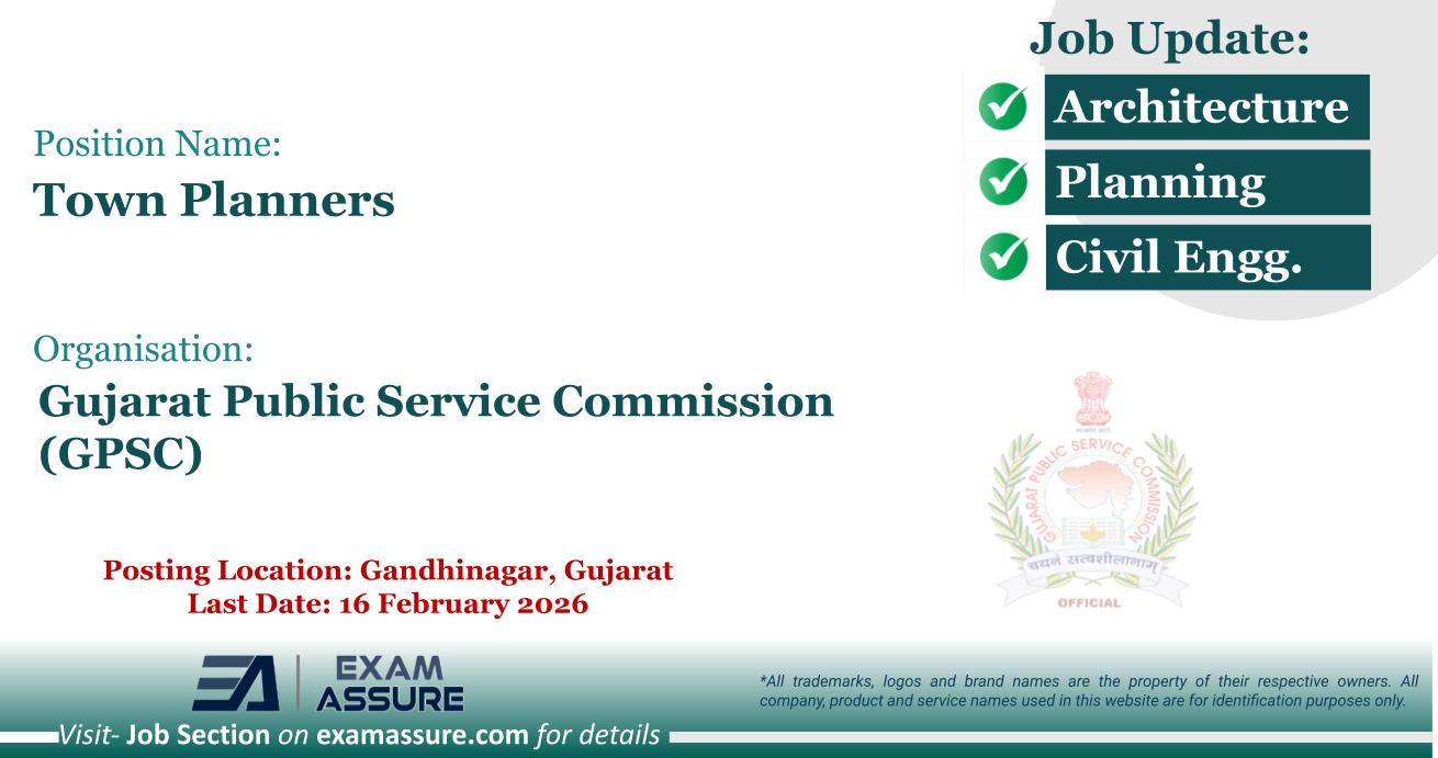 Vacancy for Town Planners at Gujarat Public Service Commission (GPSC) | Posting Location: Gandhinagar, Gujarat (Last Date: 16 February 2026)