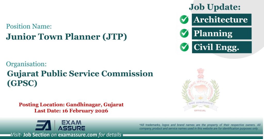 Vacancy for Junior Town Planner (JTP) at Gujarat Public Service Commission (GPSC) | Posting Location: Gandhinagar, Gujarat (Last Date: 16 February 2026)